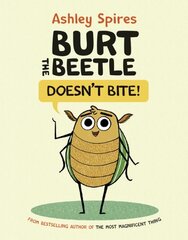 Burt The Beetle Doesn't Bite! цена и информация | Книги для подростков и молодежи | kaup24.ee