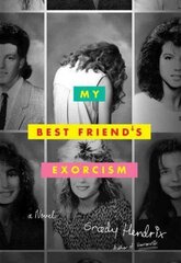 My Best Friend's Exorcism: A Novel цена и информация | Фантастика, фэнтези | kaup24.ee