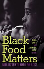 Black Food Matters: Racial Justice in the Wake of Food Justice hind ja info | Ühiskonnateemalised raamatud | kaup24.ee