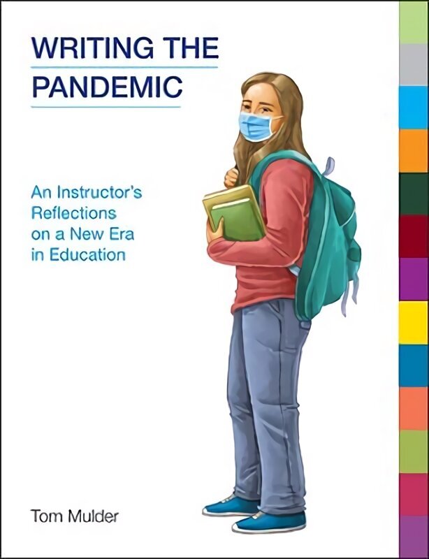 Writing the Pandemic: An Instructor's Reflections on a New Era in Education цена и информация | Võõrkeele õppematerjalid | kaup24.ee