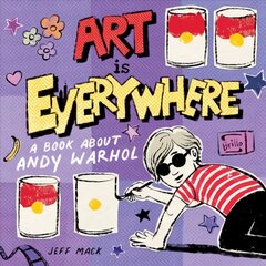 Art Is Everywhere: A Book About Andy Warhol цена и информация | Книги для подростков и молодежи | kaup24.ee