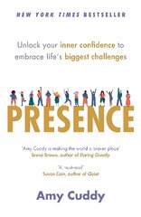 Presence: Unlock your inner confidence to embrace life's biggest challenges цена и информация | Самоучители | kaup24.ee