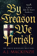 By Treason We Perish: An utterly compelling medieval historical mystery цена и информация | Фантастика, фэнтези | kaup24.ee