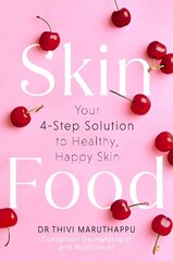 SkinFood: Your 4-Step Solution to Healthy, Happy Skin hind ja info | Eneseabiraamatud | kaup24.ee