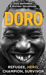 Doro: Refugee, hero, champion, survivor hind ja info | Elulooraamatud, biograafiad, memuaarid | kaup24.ee