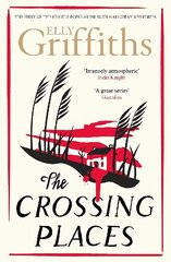 Crossing Places: The Dr Ruth Galloway Mysteries 1 цена и информация | Фантастика, фэнтези | kaup24.ee