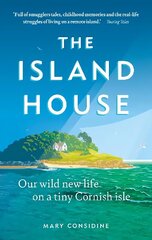 Island House: Our Wild New Life on a Tiny Cornish Isle hind ja info | Reisiraamatud, reisijuhid | kaup24.ee