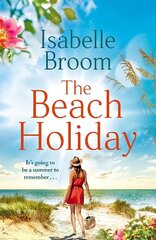 Beach Holiday: Escape for the summer with this gorgeous new holiday romance! цена и информация | Фантастика, фэнтези | kaup24.ee