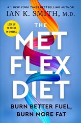 Met Flex Diet: Burn Better Fuel, Burn More Fat цена и информация | Самоучители | kaup24.ee