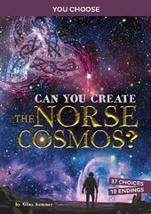 Can You Create the Norse Cosmos?: An Interactive Mythological Adventure hind ja info | Noortekirjandus | kaup24.ee