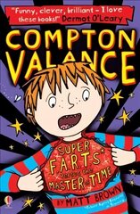 Compton Valance - Super F.A.R.T.s versus the Master of Time цена и информация | Книги для подростков и молодежи | kaup24.ee