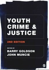 Youth Crime and Justice 2nd Revised edition цена и информация | Книги по социальным наукам | kaup24.ee