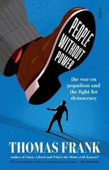 People Without Power: the war on populism and the fight for democracy цена и информация | Книги по социальным наукам | kaup24.ee