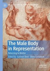 Male Body in Representation: Returning to Matter 1st ed. 2022 цена и информация | Книги по социальным наукам | kaup24.ee