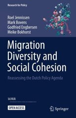 Migration Diversity and Social Cohesion: Reassessing the Dutch Policy Agenda 1st ed. 2023 цена и информация | Книги по социальным наукам | kaup24.ee