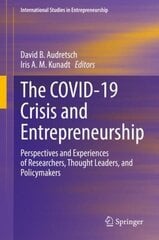 COVID-19 Crisis and Entrepreneurship: Perspectives and Experiences of Researchers, Thought Leaders, and Policymakers 1st ed. 2022 hind ja info | Majandusalased raamatud | kaup24.ee