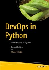 DevOps in Python: Infrastructure as Python 2nd ed. цена и информация | Книги по экономике | kaup24.ee