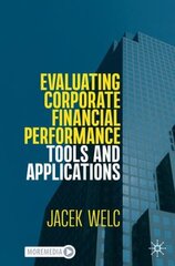 Evaluating Corporate Financial Performance: Tools and Applications 1st ed. 2022 hind ja info | Majandusalased raamatud | kaup24.ee