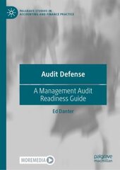 Audit Defense: A Management Audit Readiness Guide, 1st ed. hind ja info | Majandusalased raamatud | kaup24.ee