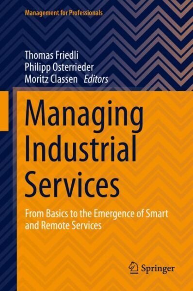 Managing Industrial Services: From Basics to the Emergence of Smart and Remote Services 1st ed. 2021 цена и информация | Majandusalased raamatud | kaup24.ee