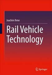 Rail Vehicle Technology 1st ed. 2022 hind ja info | Ühiskonnateemalised raamatud | kaup24.ee