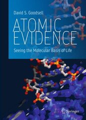 Atomic Evidence: Seeing the Molecular Basis of Life 2016 1st ed. 2016 hind ja info | Majandusalased raamatud | kaup24.ee