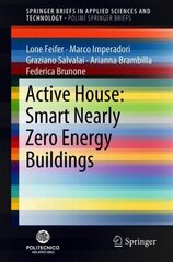 Active House: Smart Nearly Zero Energy Buildings 1st ed. 2018 hind ja info | Arhitektuuriraamatud | kaup24.ee