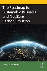 Roadmap for Sustainable Business and Net Zero Carbon Emission hind ja info | Majandusalased raamatud | kaup24.ee