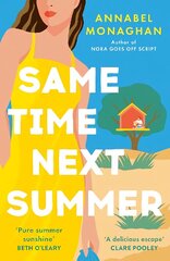 Same Time Next Summer: The unforgettable new escapist romance from the author of NORA GOES OFF SCRIPT! hind ja info | Fantaasia, müstika | kaup24.ee