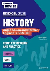 Oxford Revise: GCSE Edexcel History: Anglo-Saxon and Norman England, c1060-88 1 цена и информация | Книги для подростков и молодежи | kaup24.ee