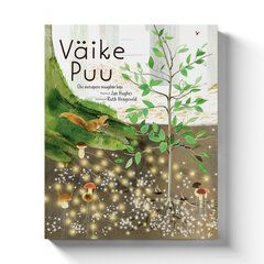 Väike Puu. Ühe metsapere maagiline lugu hind ja info | Lasteraamatud | kaup24.ee