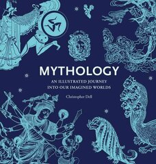 Mythology: An Illustrated Journey into Our Imagined Worlds цена и информация | Духовная литература | kaup24.ee