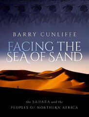 Facing the Sea of Sand: The Sahara and the Peoples of Northern Africa hind ja info | Ajalooraamatud | kaup24.ee