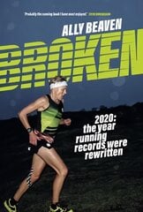 Broken: 2020: the year running records were rewritten цена и информация | Книги о питании и здоровом образе жизни | kaup24.ee