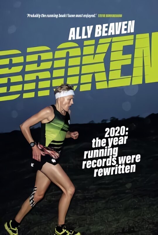 Broken: 2020: the year running records were rewritten цена и информация | Tervislik eluviis ja toitumine | kaup24.ee