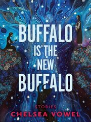 Buffalo Is The New Buffalo цена и информация | Фантастика, фэнтези | kaup24.ee