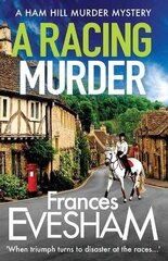 Racing Murder: A gripping cosy murder mystery from bestseller Frances Evesham hind ja info | Fantaasia, müstika | kaup24.ee