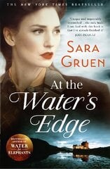 At The Water's Edge: A Scottish mystery from the author of WATER FOR ELEPHANTS цена и информация | Фантастика, фэнтези | kaup24.ee