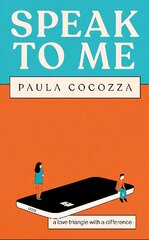 Speak to Me: A love triangle with a difference - a wry and witty conversation starter hind ja info | Fantaasia, müstika | kaup24.ee