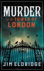 Murder at the Tower of London: The thrilling historical whodunnit цена и информация | Фантастика, фэнтези | kaup24.ee