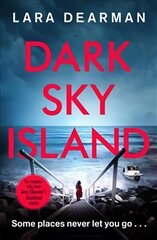 Dark Sky Island: A gripping crime thriller with a dark heart цена и информация | Фантастика, фэнтези | kaup24.ee