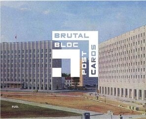 Brutal Bloc Postcards: Soviet era postcards from the Eastern Bloc цена и информация | Книги по фотографии | kaup24.ee
