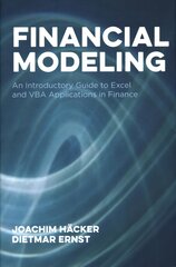Financial Modeling: An Introductory Guide to Excel and VBA Applications in Finance 1st ed. 2017 hind ja info | Majandusalased raamatud | kaup24.ee