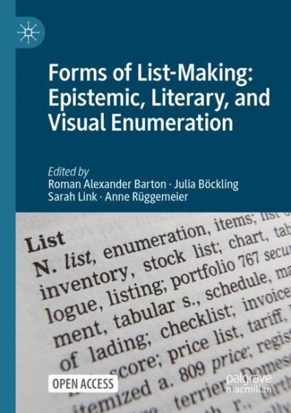Forms of List-Making: Epistemic, Literary, and Visual Enumeration 1st ed. 2022 hind ja info | Ajalooraamatud | kaup24.ee