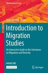 Introduction to Migration Studies: An Interactive Guide to the Literatures on Migration and Diversity 1st ed. 2022 hind ja info | Ühiskonnateemalised raamatud | kaup24.ee