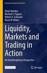 Liquidity, Markets and Trading in Action: An Interdisciplinary Perspective 1st ed. 2022 hind ja info | Majandusalased raamatud | kaup24.ee