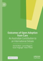 Outcomes of Open Adoption from Care: An Australian Contribution to an International Debate 1st ed. 2022 hind ja info | Ühiskonnateemalised raamatud | kaup24.ee