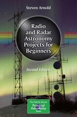 Radio and Radar Astronomy Projects for Beginners 2nd ed. 2021 цена и информация | Книги о питании и здоровом образе жизни | kaup24.ee