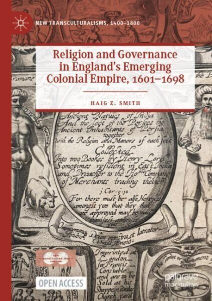 Religion and Governance in England's Emerging Colonial Empire, 1601-1698 1st ed. 2022 цена и информация | Ajalooraamatud | kaup24.ee