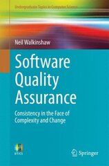 Software Quality Assurance: Consistency in the Face of Complexity and Change 1st ed. 2017 hind ja info | Majandusalased raamatud | kaup24.ee